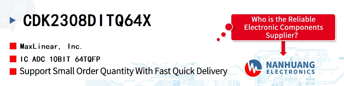 CDK2308DITQ64X Maxlinear IC ADC 10BIT 64TQFP