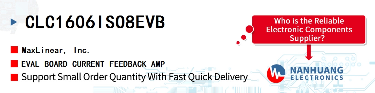 CLC1606ISO8EVB Maxlinear EVAL BOARD CURRENT FEEDBACK AMP