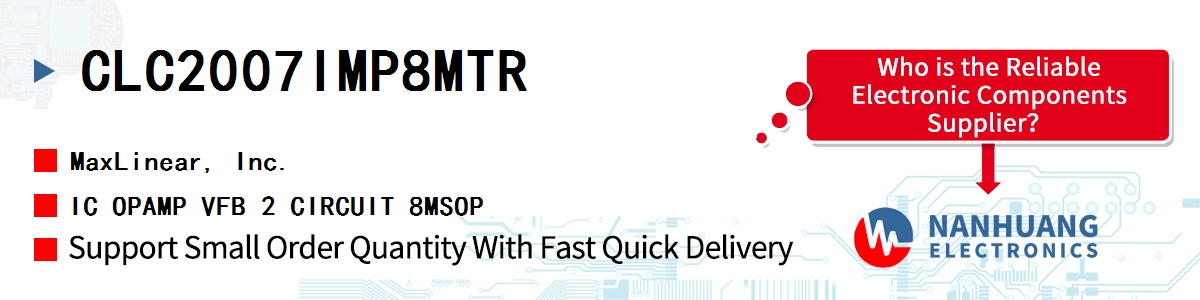CLC2007IMP8MTR Maxlinear IC OPAMP VFB 2 CIRCUIT 8MSOP