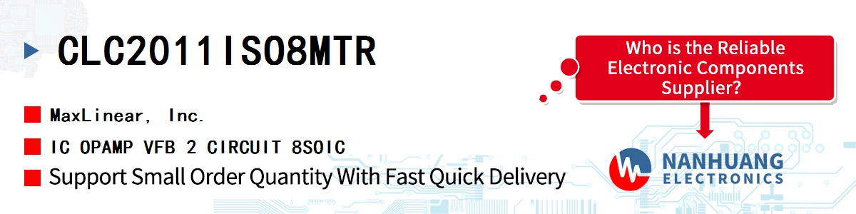 CLC2011ISO8MTR Maxlinear IC OPAMP VFB 2 CIRCUIT 8SOIC