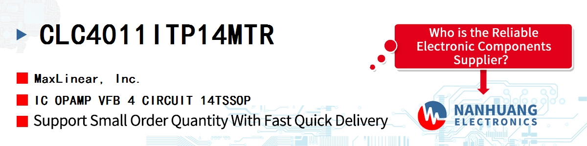CLC4011ITP14MTR Maxlinear IC OPAMP VFB 4 CIRCUIT 14TSSOP