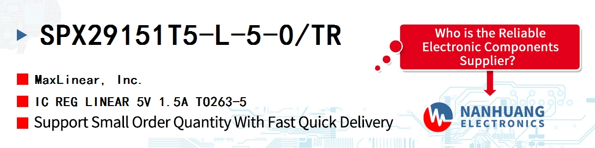 SPX29151T5-L-5-0/TR Maxlinear IC REG LINEAR 5V 1.5A TO263-5