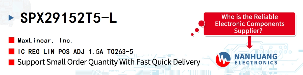 SPX29152T5-L Maxlinear IC REG LIN POS ADJ 1.5A TO263-5