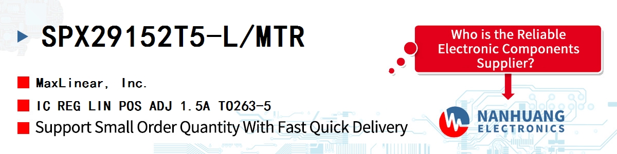 SPX29152T5-L/MTR Maxlinear IC REG LIN POS ADJ 1.5A TO263-5