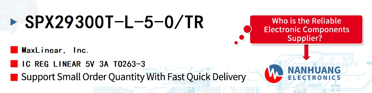 SPX29300T-L-5-0/TR Maxlinear IC REG LINEAR 5V 3A TO263-3