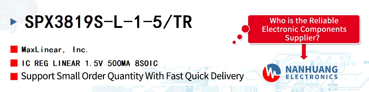 SPX3819S-L-1-5/TR Maxlinear IC REG LINEAR 1.5V 500MA 8SOIC