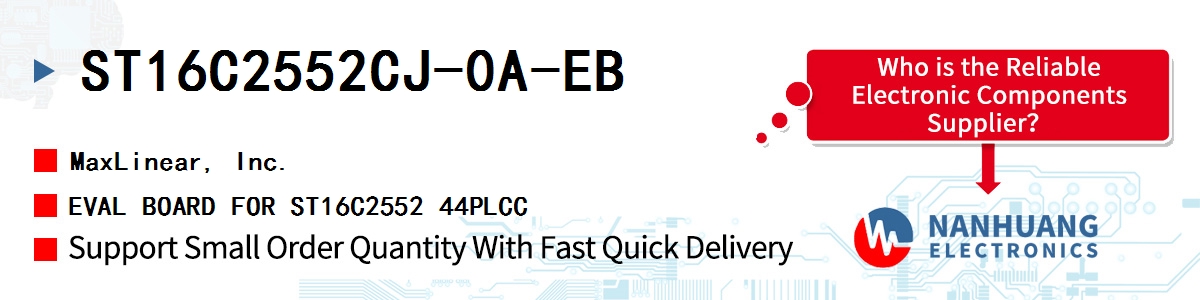 ST16C2552CJ-0A-EB Maxlinear EVAL BOARD FOR ST16C2552 44PLCC