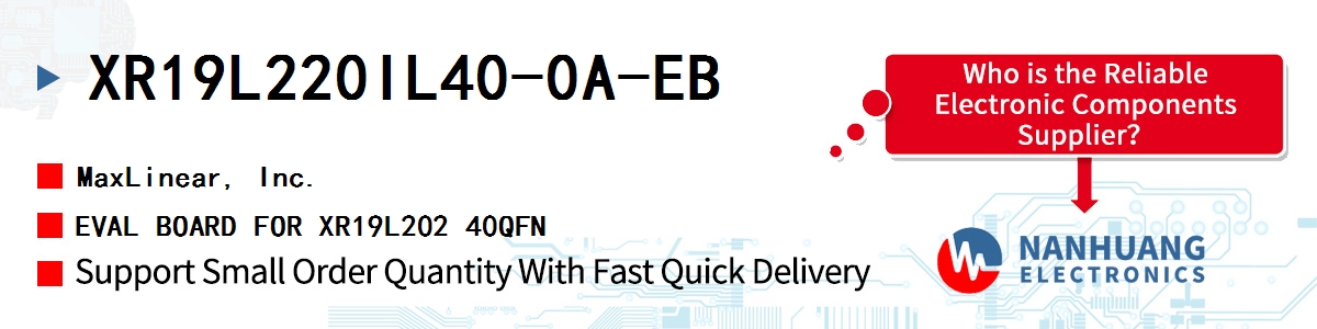 XR19L220IL40-0A-EB Maxlinear EVAL BOARD FOR XR19L202 40QFN